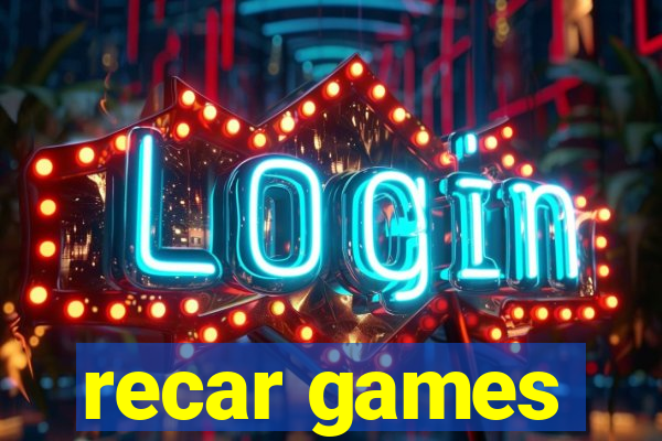 recar games